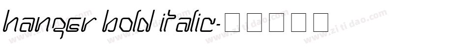 Hanger Bold Italic字体转换